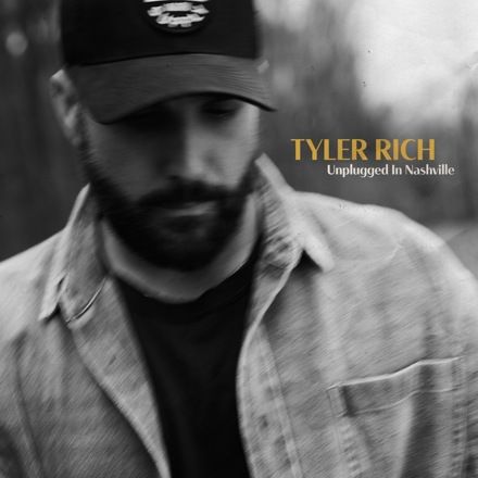 Tyler Rich • Unplugged In Nashville